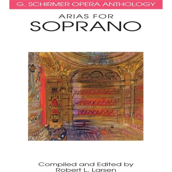 G. Schirmer Opera Anthology Arias for Soprano